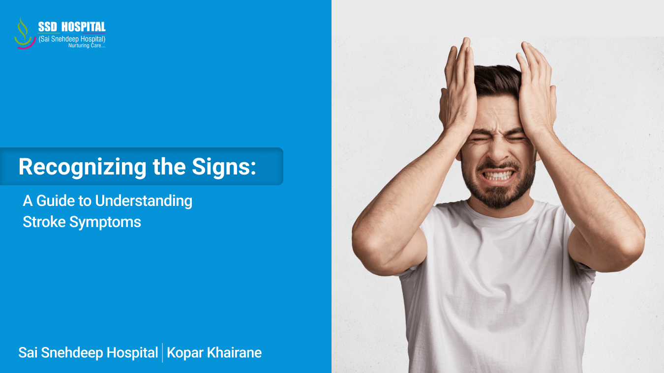 Recognizing the Signs: A Guide to Understanding Stroke Symptoms - SSD